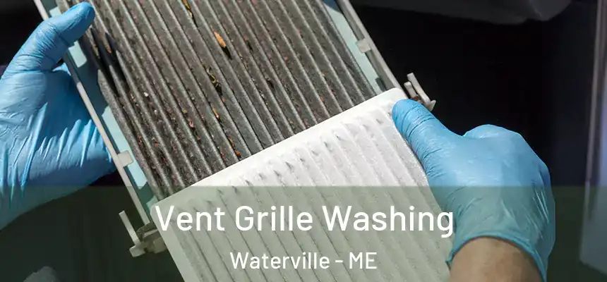  Vent Grille Washing Waterville - ME